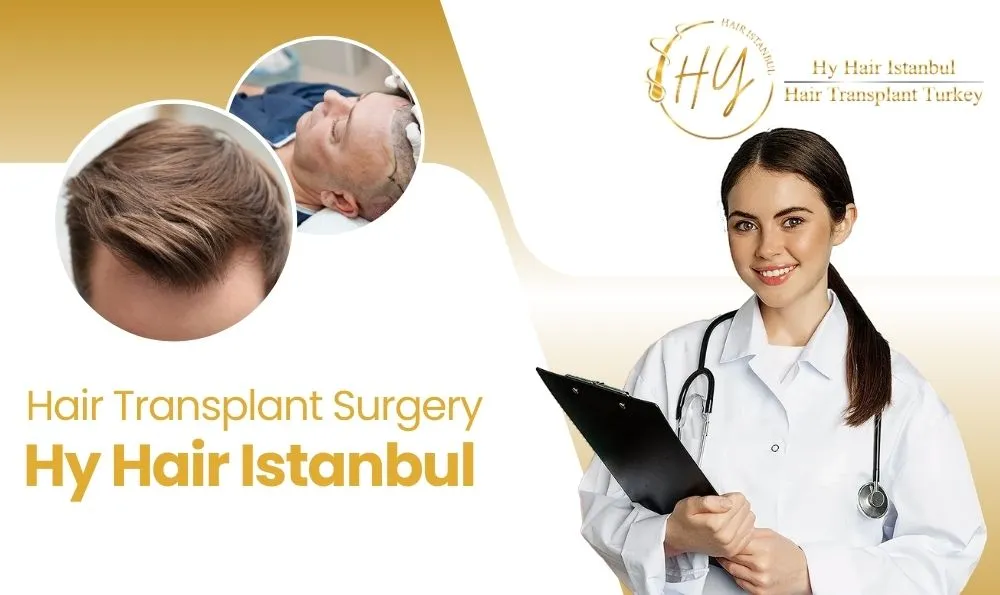 Hair Transplant Surgery – Hy Hair Istanbul - Hyhairistanbul com